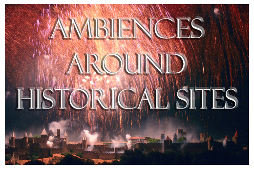Consult the Gallery - AMBIENCES AROUND HISTORICAL SITES
